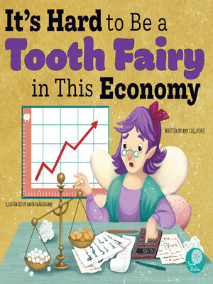 cover image of It's Hard to Be a Tooth Fairy in This Economy